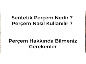 Sentetik Perçem Nedir ? Nasıl Kullanılır, Sentetik Perçem Hakkında Bilmeniz Gerekenler Nelerdir ? Copy